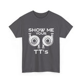 Show Me Your TTs T-Shirt — Funny Car Graphic Tee