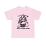"Crying Over Book Boyfriends" Cute Booklover Tee