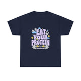 Eat Your Protein T-Shirt — Cute Gym Motivational Tee with Dumbbells
