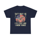 Mechanic T-Shirt – “That’s What I Do I Fix Stuff And I Know Things” American Flag Design