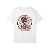 Overstimulated Moms Club Graphic T-shirt