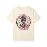 Overstimulated Moms Club Graphic T-shirt