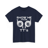 Show Me Your TTs T-Shirt — Funny Car Graphic Tee