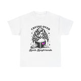 "Crying Over Book Boyfriends" Cute Booklover Tee